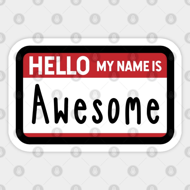 Hello my name is Awesome Nametag Sticker by Gold Wings Tees